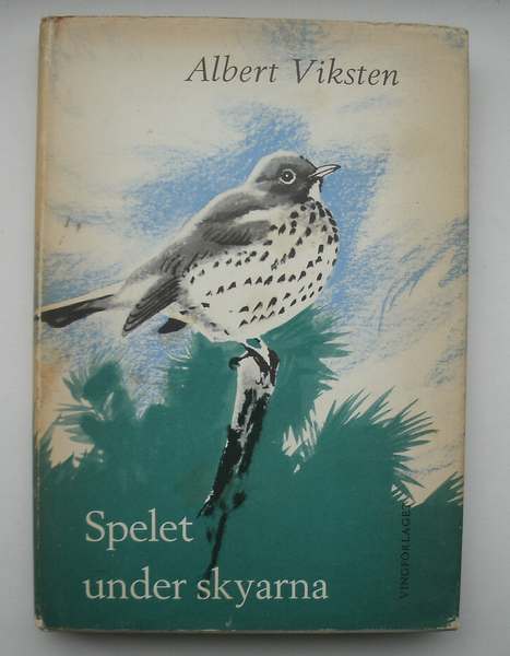 VIKSTEN, ALBERT, - Spelet under skyarna.