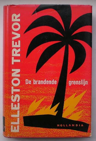 ELLESTON, TREVOR, - De brandende grenslijn.