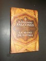FALCONES, ILDEFONSO, - La mano de Fatima.