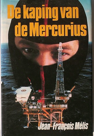 MELIS, JEAN-FRANCOIS, - De kaping van de Mercurius.