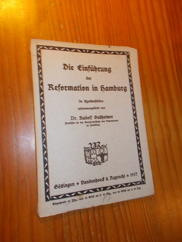 BALLHEIMER, R., - Die Einfuhrung der Reformation in Hamburg.