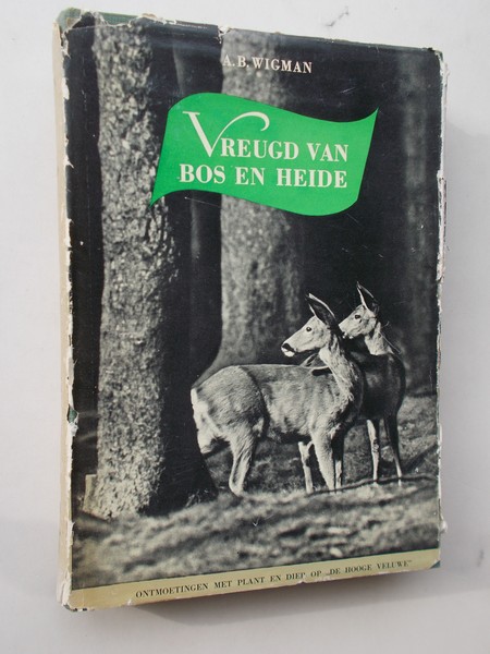 WIGMAN, A.B., - Vreugd van bos en heide.