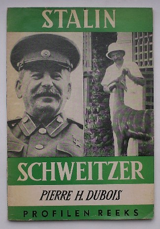 DUBOIS, P.H., - Stalin-Schweitzer.