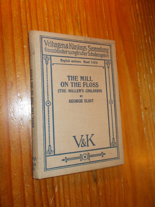 ELIOT, GEORGE, - The mill on the floss.