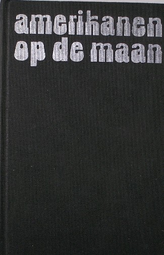 SMOLDERS, P., - Amerikanen op de maan.