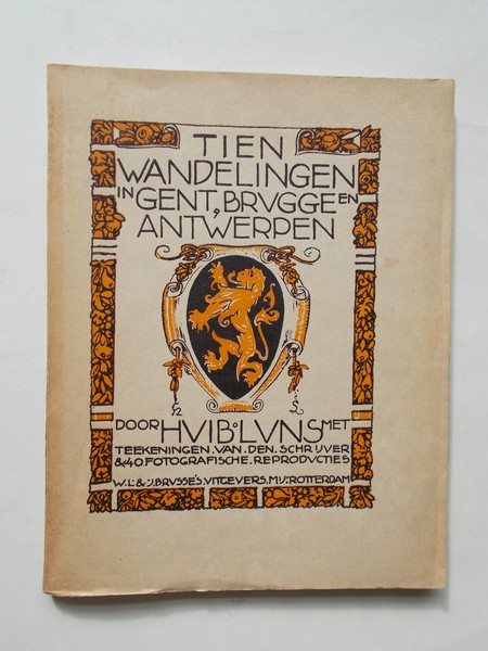LUNS, HUIB, - Tien wandelingen in Gent, Brugge en Antwerpen.