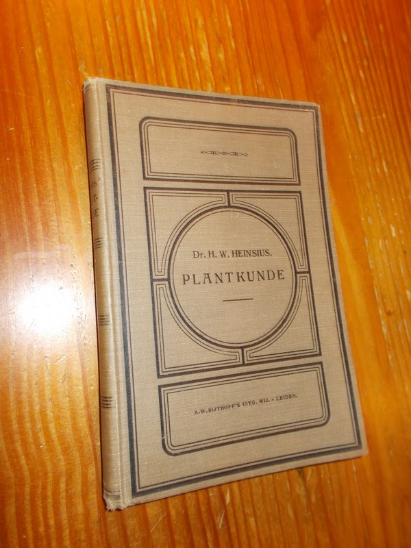 HEINSIUS, H.W. (bew.), - Handleiding bij het onderwijs in de plantkunde. Eerste deel.