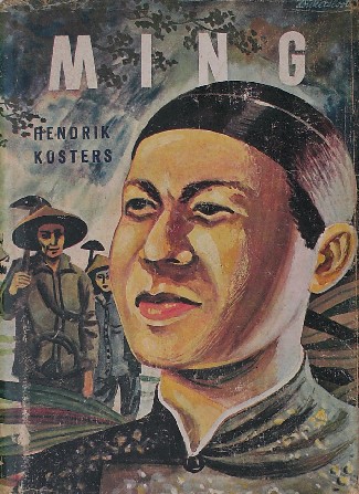 KOSTERS, HENDRIK, - Ming. Een Roman over China.