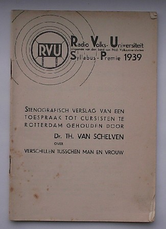 SCHELVEN, TH. VAN, - Verschillen tussen man en vrouw. Stenografisch verslag van een toespraak tot cursisten te Rotterdam.