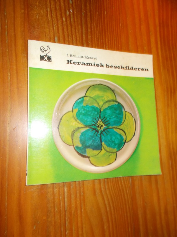 SCHMITT-MENZEL, I., - Keramiek beschilderen.