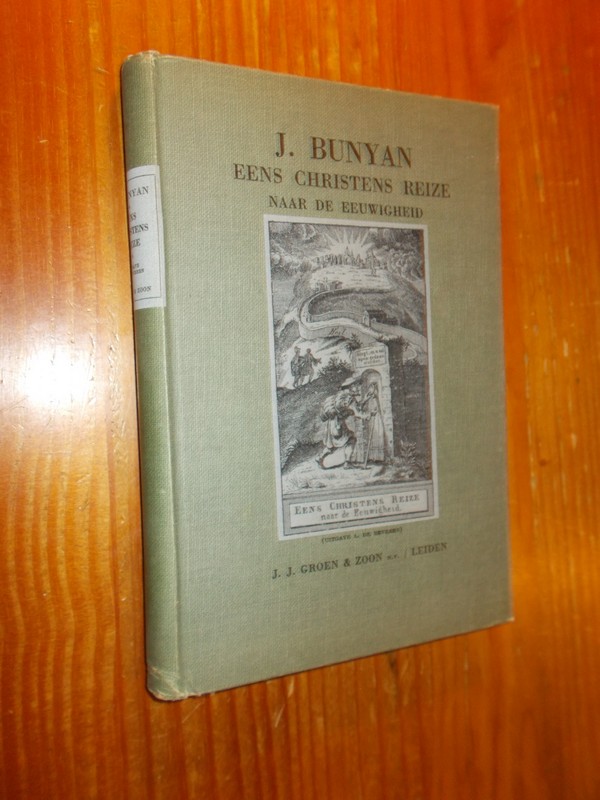 BUNYAN, J., - Eens Christens reize naar de eeuwigheid.