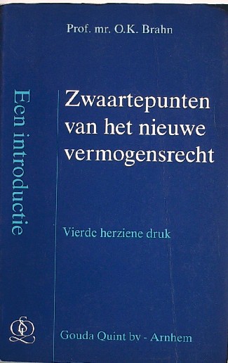 BRAHN, O.K., - Zwaartepunten van het nieuwe vermogensrecht.
