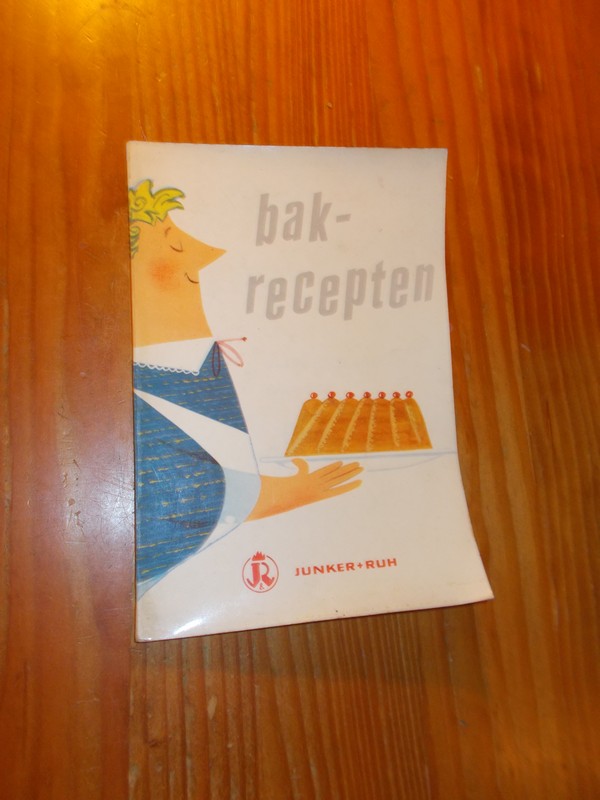 (ed.), - Bakrecepten voor het Junker-Ruh gasfornuis.