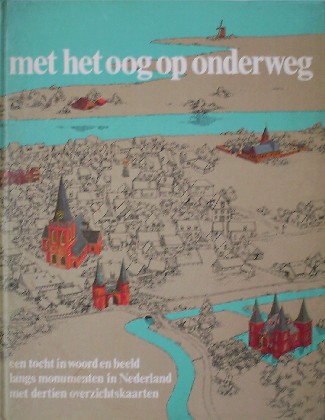 ROY VAN ZUYDEWIJN, N. DE, - Met het oog op onderweg. Een tocht in woord en beeld langs monumenten in Nederland.