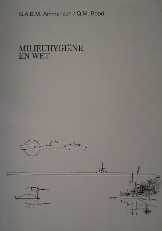 AMMERLAAN, G.A.B.M., - Milieuhygiene en wet.