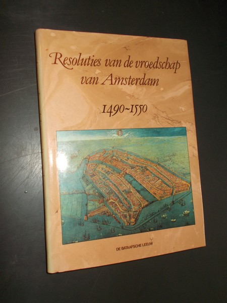 RED.- - Resoluties van de vroedschap van Amsterdam 1490-1550.