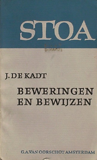 KADT, J. DE, - Beweringen en bewijzen.