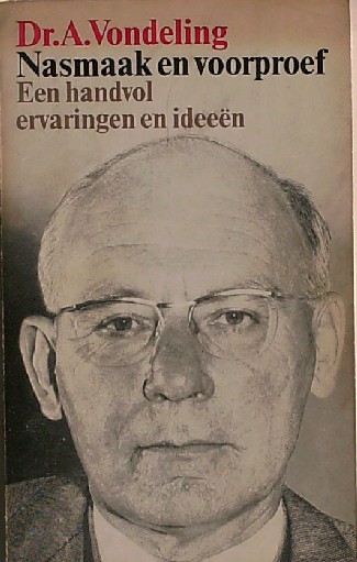 VONDELING, A., - Nasmaak en voorproef. Een handvol ervaringen en ideeen.