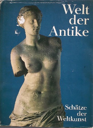 STRONG, DONALD E., - Welt der Antike. Schatze der Weltkunst.