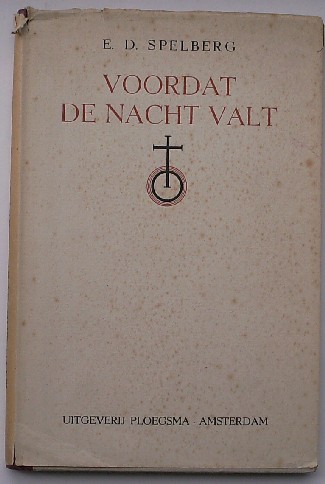 SPELBERG, E.D., - Voordat de nacht valt.