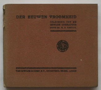 PROOST, K.F., - Der eeuwen vroomheid. Inleiding tot de gewijde literatuur.