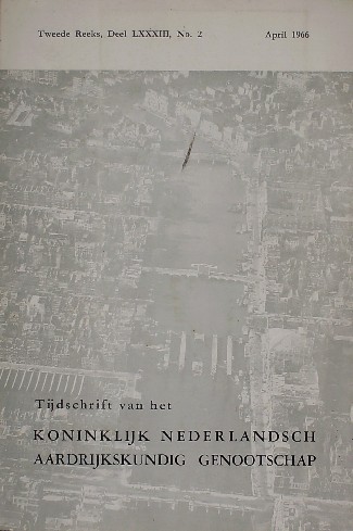 (ed.), - Tijdschrift van het Koninklijk Aardrijkskundig Genootschap. Tweede reeks, Deel LXXXIII, No.2. April 1966.