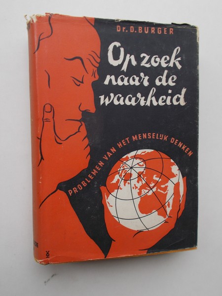 BURGER, D., - Op zoek naar de waarheid. Problemen van het menselijk denken.