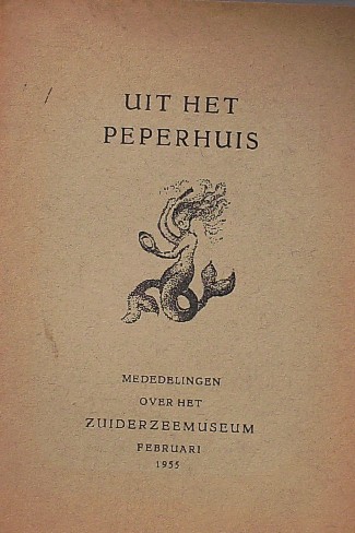 red. - Uit het Peperhuis. Vereniging vrienden van het Zuiderzeemuseum. 1953.