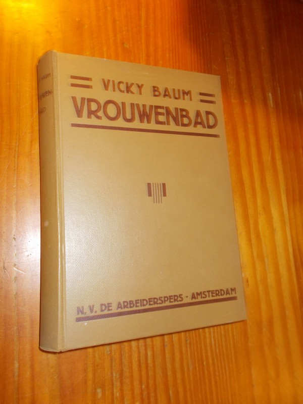 BAUM, VICKY, - Vrouwenbad.