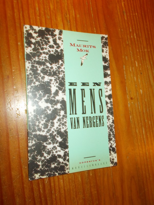 MOK, MAURITS, - Een mens van nergens.
