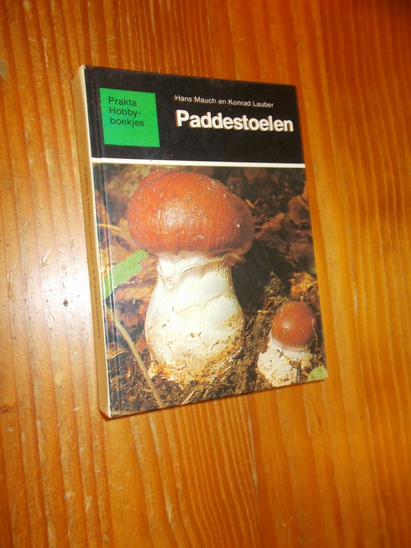 MAUCH, HANS, & LAUBER, KONRAD, - Paddestoelen.