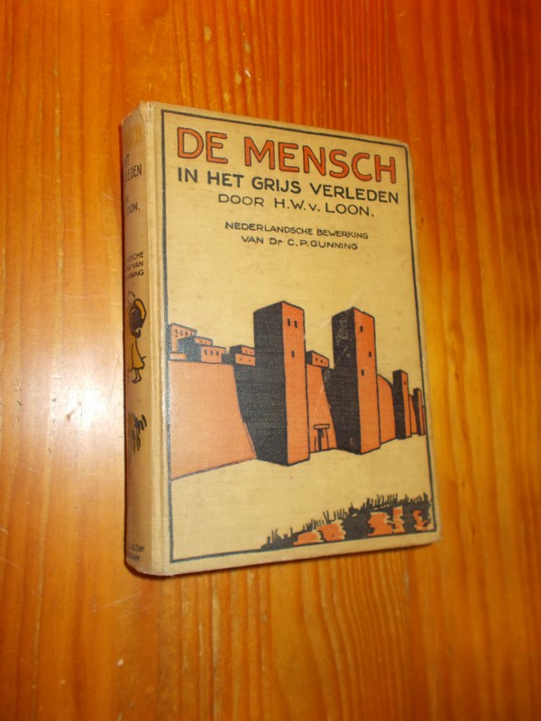 LOON, HENDRIK VAN, - De mensch in het grijs verleden.