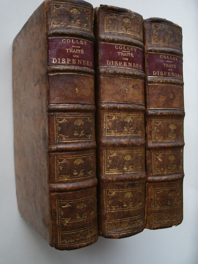 COLLET, M., - Traite des dispenses en general et en particulier (..).