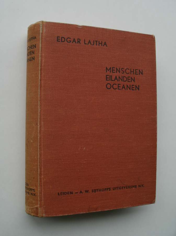 LAJTHA, EDGAR, - Menschen, eilanden en oceanen.