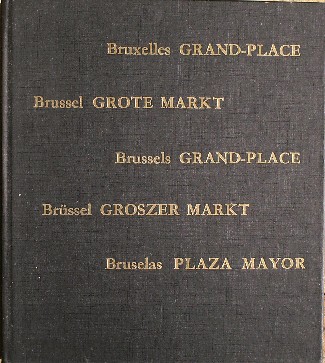 LINDEN, A. VANDER, - Bruxelles Grand-Place. Brussel Grote Markt. Brussels Grand-Place. Brussel Groszer Markt. Bruselas Plaza Mayor.